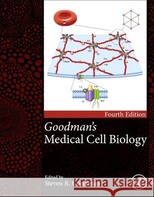 Goodman's Medical Cell Biology Steven R. Goodman 9780128179277