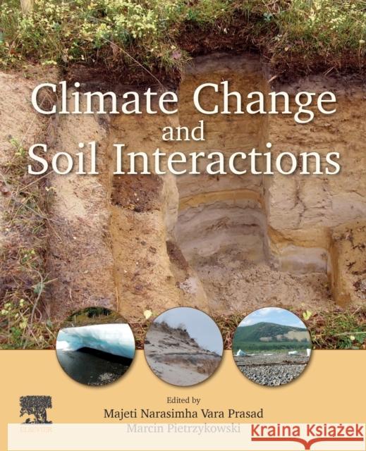 Climate Change and Soil Interactions Majeti Narasimha Vara Prasad Marcin Pietrzykowski 9780128180327 Elsevier