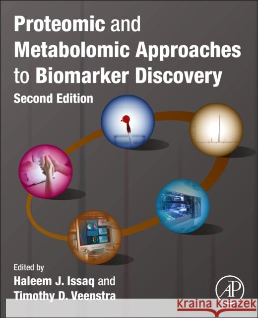 Proteomic and Metabolomic Approaches to Biomarker Discovery Haleem J. Issaq Timothy D. Veenstra 9780128186077 Academic Press
