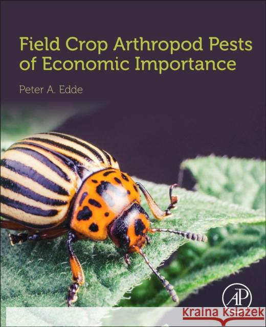 Field Crop Arthropod Pests of Economic Importance Peter A. Edde 9780128186213 Academic Press