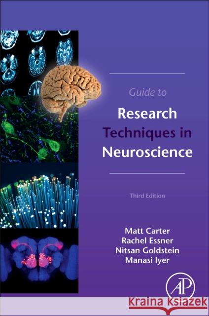 Guide to Research Techniques in Neuroscience Matt Carter Rachel Essner Nitsan Goldstein 9780128186466