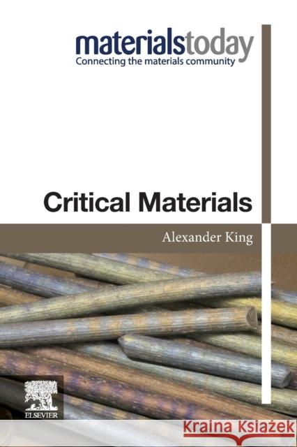 Critical Materials Alexander King 9780128187890 Elsevier