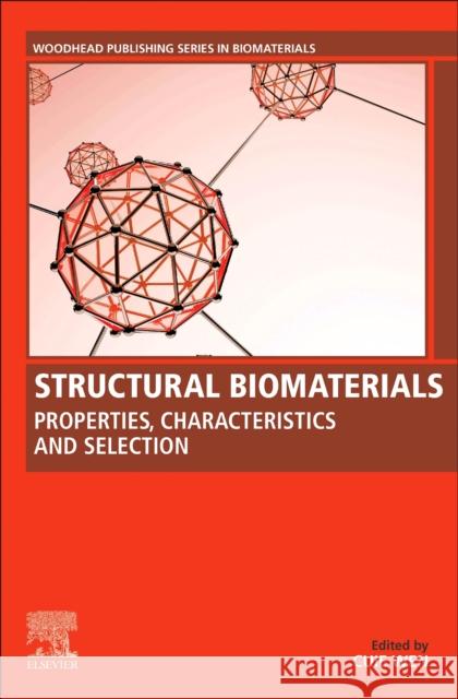 Structural Biomaterials: Properties, Characteristics, and Selection Wen, Cuie 9780128188316 Woodhead Publishing