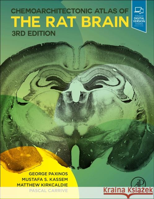 Chemoarchitectonic Atlas of the Rat Brain George Paxinos Ken W. S. Ashwell Pascal Carrive 9780128189597 Academic Press