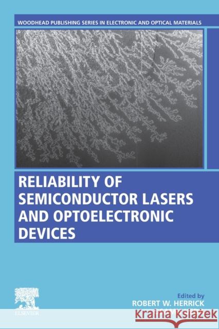 Reliability of Semiconductor Lasers and Optoelectronic Devices Robert Herrick Osamu Ueda 9780128192542 Woodhead Publishing