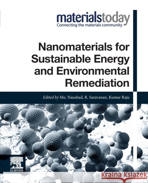 Nanomaterials for Sustainable Energy and Environmental Remediation John Irvine Mu Naushad R. Saravanan 9780128193556 Elsevier