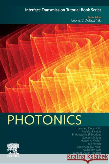 Photonics Leonard Dobrzyński Abdellatif Akjouj El Houssaine E 9780128193884 Elsevier