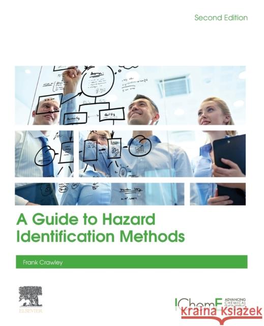 A Guide to Hazard Identification Methods Frank Crawley 9780128195437