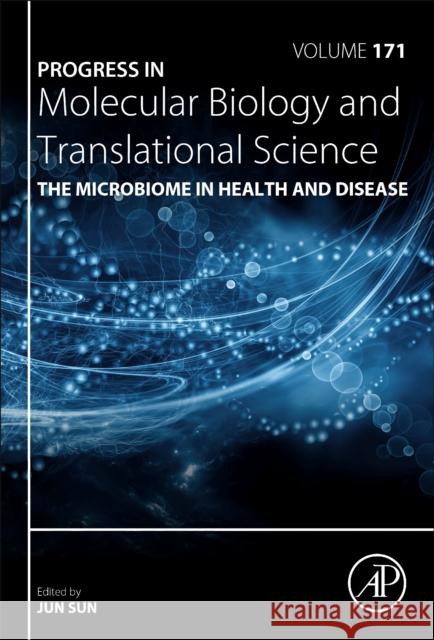 The Microbiome in Health and Disease: Volume 171 Sun, Jun 9780128200001 Academic Press