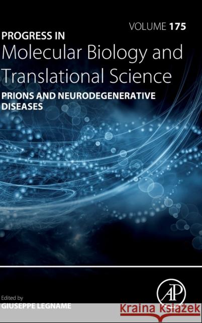 Prions and Neurodegenerative Diseases: Volume 175 Legname, Giuseppe 9780128200025 Academic Press