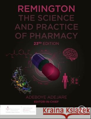 Remington: The Science and Practice of Pharmacy Adeboye Adejare 9780128200070