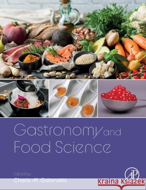 Gastronomy and Food Science  9780128200575 Elsevier Science Publishing Co Inc