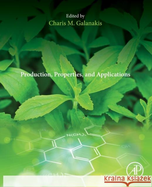 Steviol Glycosides: Production, Properties, and Applications Galanakis, Charis 9780128200605 Academic Press