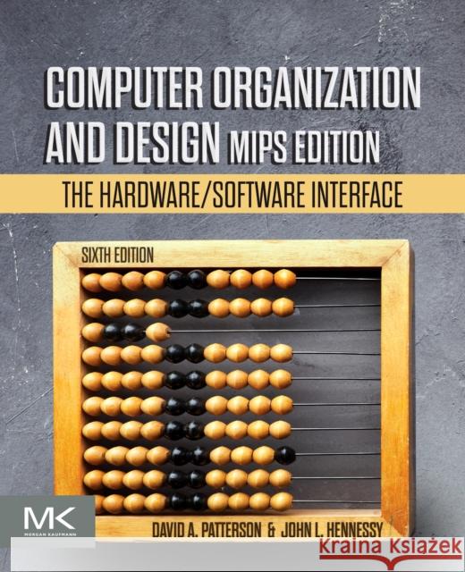 Computer Organization and Design MIPS Edition: The Hardware/Software Interface David A. Patterson John L. Hennessy 9780128201091