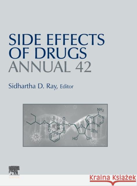 Side Effects of Drugs Annual: Volume 42 Ray, Sidhartha D. 9780128203309 Elsevier