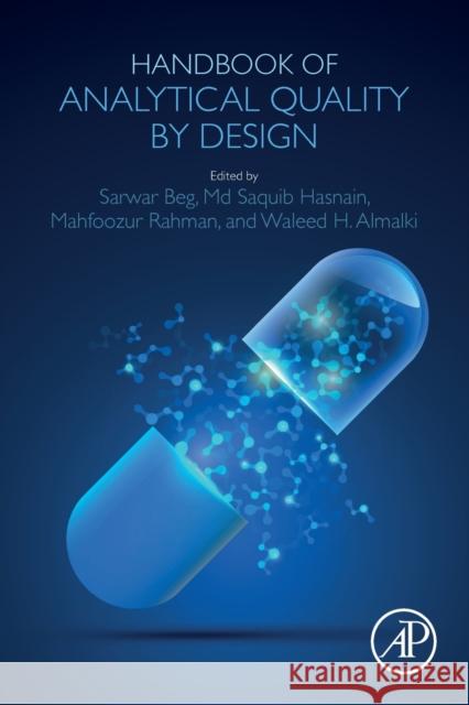 Handbook of Analytical Quality by Design Sarwar Beg MD Saquib Hasnain Mahfoozur Rahman 9780128203323 Academic Press