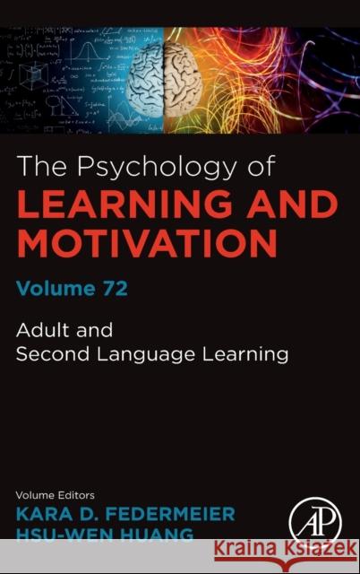 Adult and Second Language Learning: Volume 72 Federmeier, Kara D. 9780128203774 Academic Press