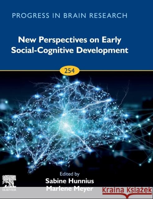 New Perspectives on Early Social-Cognitive Development: Volume 254 Hunnius, Sabine 9780128205167 Elsevier
