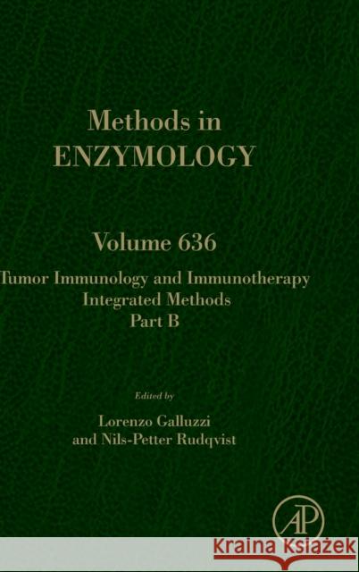 Tumor Immunology and Immunotherapy - Integrated Methods Part B: Volume 636 Galluzzi, Lorenzo 9780128206676