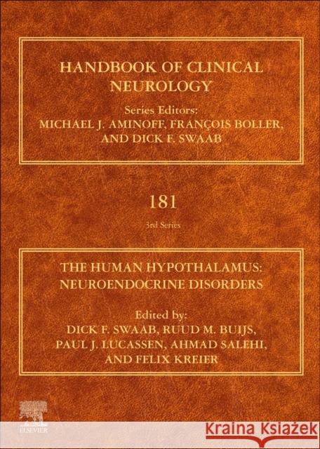 The Human Hypothalamus, Volume 181: Neuroendocrine Disorders Dick F. Swaab Ruud M. Buijs Paul J. Lucassen 9780128206836