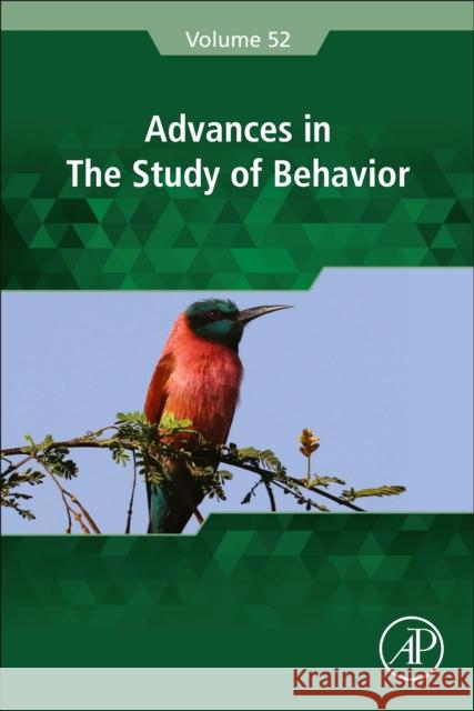 Advances in the Study of Behavior: Volume 52 Naguib, Marc 9780128207253 Academic Press