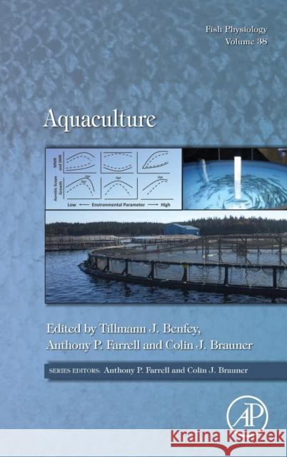 Aquaculture: Volume 38 Farrell, Anthony P. 9780128207949 Academic Press