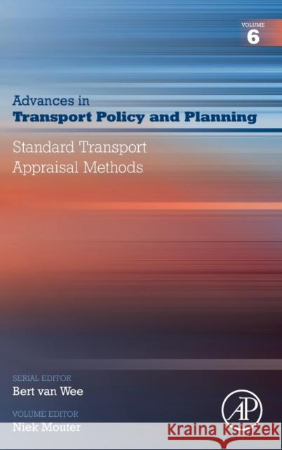 Standard Transport Appraisal Methods: Volume 6 Mouter, Niek 9780128208212 Academic Press