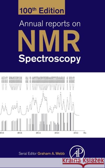 Annual Reports on NMR Spectroscopy: Volume 100 Webb, Graham A. 9780128209721