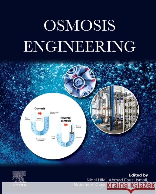 Osmosis Engineering Nidal Hilal Ahmad Fauzi Ismail Mohamed Khaye 9780128210161 Elsevier