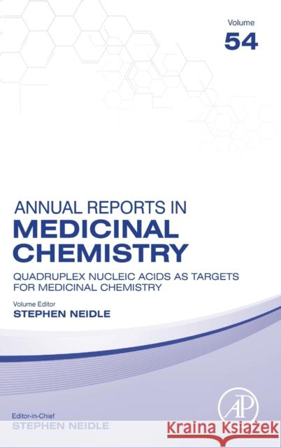 Quadruplex Nucleic Acids as Targets for Medicinal Chemistry: Volume 54 Neidle, Stephen 9780128210178 Academic Press