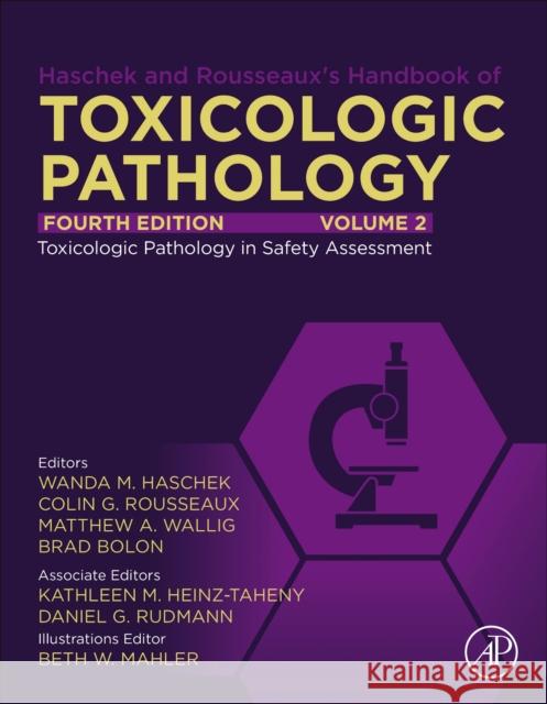 Haschek and Rousseaux's Handbook of Toxicologic Pathology, Volume 2: Safety Assessment and Toxicologic Pathology Haschek-Hock, Wanda M. 9780128210475