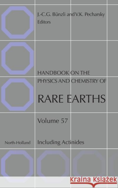 Handbook on the Physics and Chemistry of Rare Earths: Including Actinides Volume 57 Vitalij, Pecharsky 9780128211106