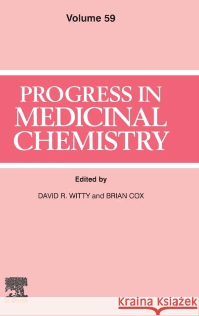 Progress in Medicinal Chemistry: Volume 59 Witty, David R. 9780128211731 Elsevier