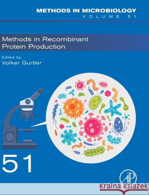 Methods in Recombinant Protein Production: Volume 51 Gurtler, Volker 9780128211779 Academic Press