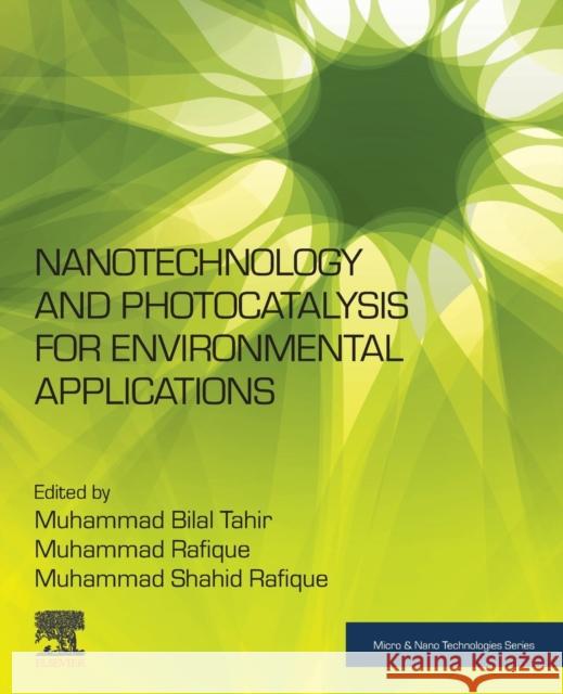 Nanotechnology and Photocatalysis for Environmental Applications Muhammad Bilal Tahir Muhammad Rafique Muhammad Shahid Rafique 9780128211922