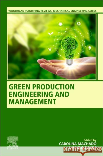 Green Production Engineering and Management Carolina Machado J. Paulo Davim 9780128212387