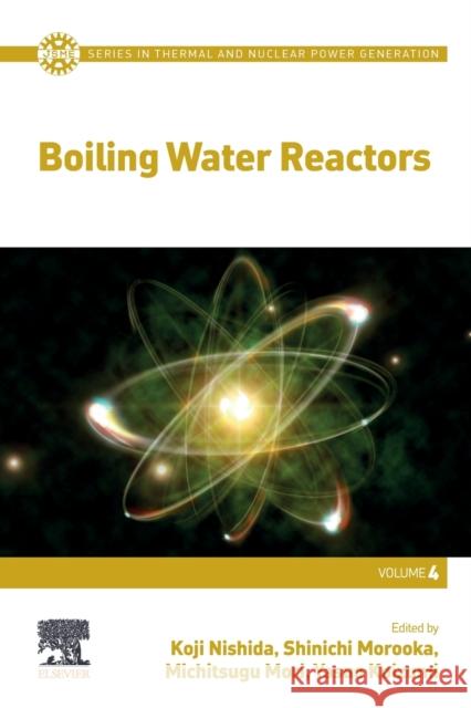 Boiling Water Reactors Yasuo Koizumi 9780128213612