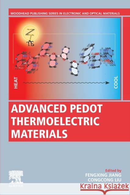 Advanced Pedot Thermoelectric Materials Jiang, Fengxing 9780128215500