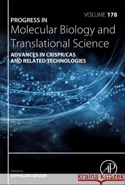 Advances in Crispr/Cas and Related Technologies: Volume 178 Ghosh, Dipanjan 9780128215906