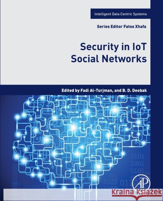 Security in Iot Social Networks Fadi Al-Turjman B. D. Deebak 9780128215999 Academic Press