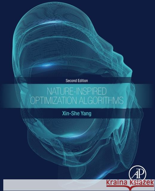 Nature-Inspired Optimization Algorithms Yang, Xin-She 9780128219867 Academic Press
