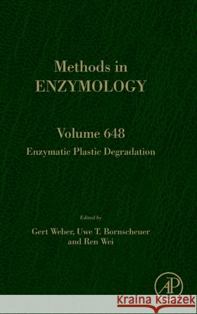 Enzymatic Plastic Degradation: Volume 648 Weber, Gert 9780128220122