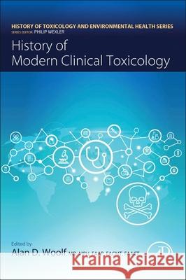 History of Modern Clinical Toxicology Alan Woolf 9780128222188 Academic Press