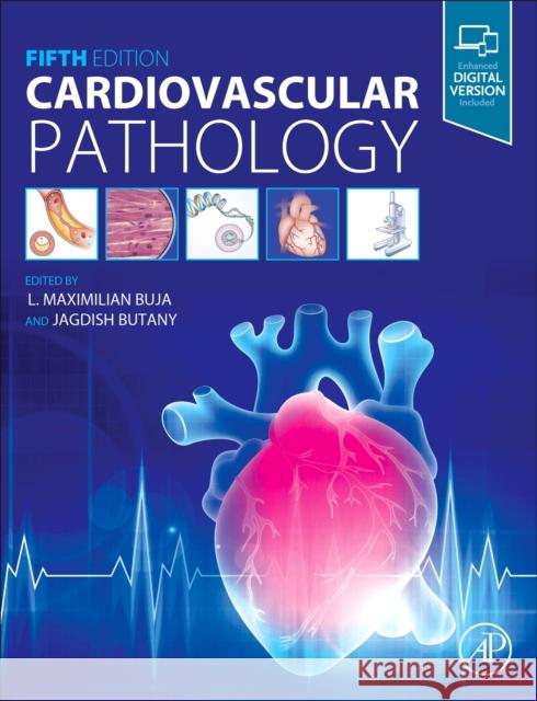 Cardiovascular Pathology Maximilian L. Buja Jagdish Butany 9780128222249 Academic Press