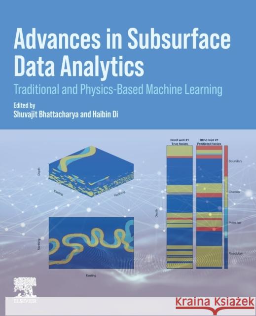 Advances in Subsurface Data Analytics Bhattacharya, Shuvajit 9780128222959