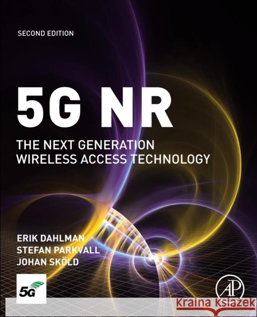 5g NR: The Next Generation Wireless Access Technology Dahlman, Erik 9780128223208