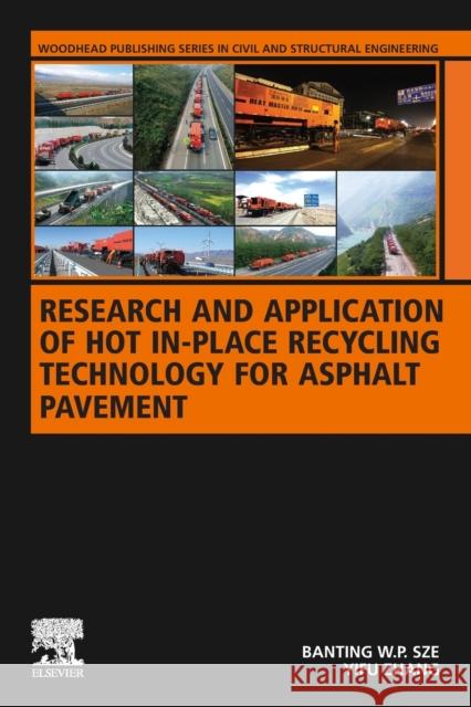 Research and Application of Hot In-Place Recycling Technology for Asphalt Pavement Banting W. P. Sze Yi Fu Zhang 9780128224229 Woodhead Publishing