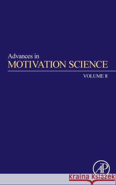 Advances in Motivation Science: Volume 8 Elliot, Andrew J. 9780128226841