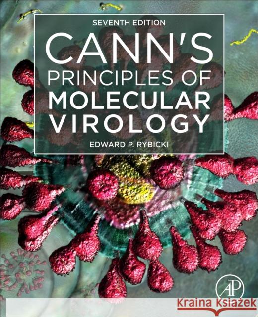 Cann's Principles of Molecular Virology Ed Rybicki 9780128227848 Elsevier Science Publishing Co Inc