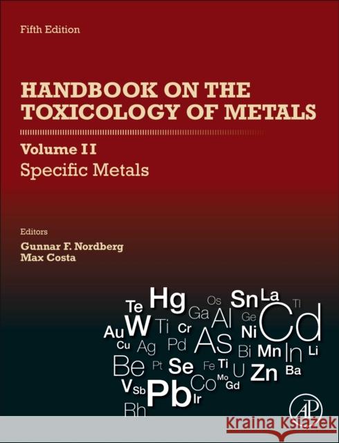 Handbook on the Toxicology of Metals, Volume II: Specific Metals Gunnar F. Nordberg Max Costa 9780128229460